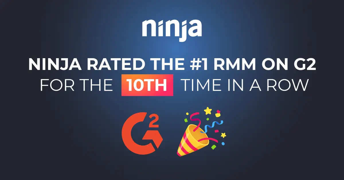 Ninja Rated the #1 RMM on G2 for the 10th Time in a Row