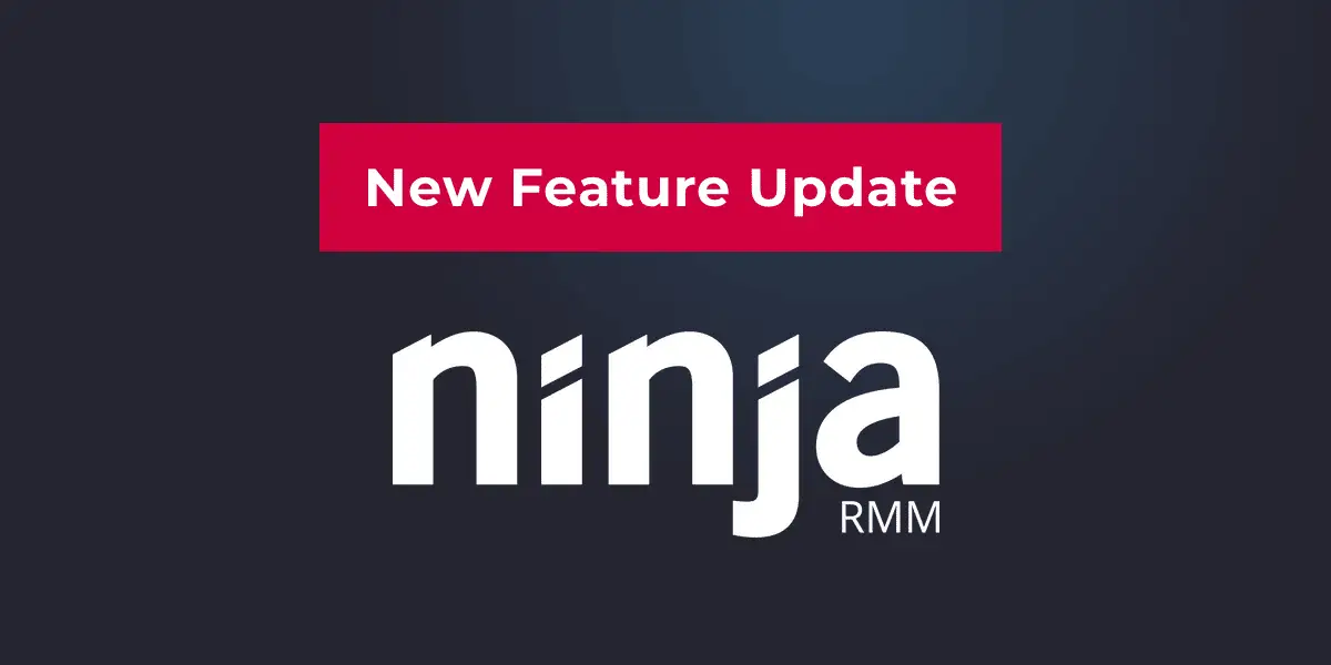 ninjarmm-new-feature-update