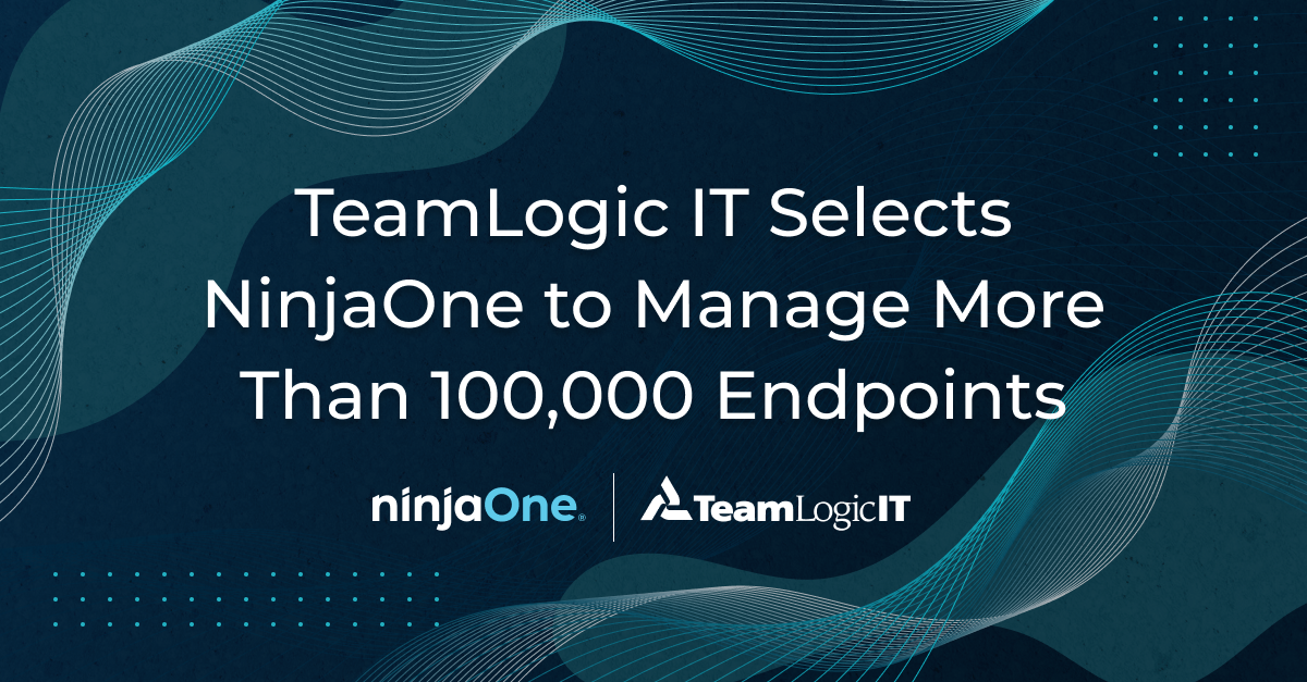 N1-0773 TeamLogic social sharing images - Press Release R1b TeamLogic IT Selects NinjaOne to Manage More Than 100,000 Endpoints